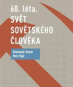 60. léta. Svět sovětského člověka