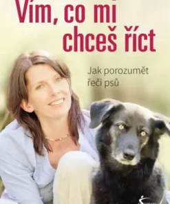 Vím, co mi chceš říct