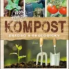 Kompost - snadno a ekologicky