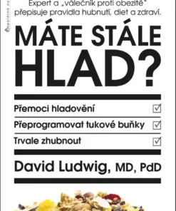 Máte stále hlad?