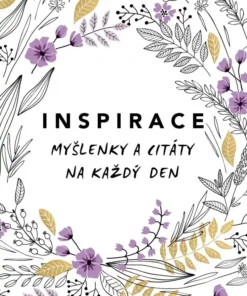 Inspirace - Myšlenky a citáty na každý den