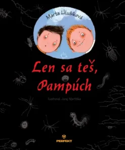 Len se teš, Pampúch