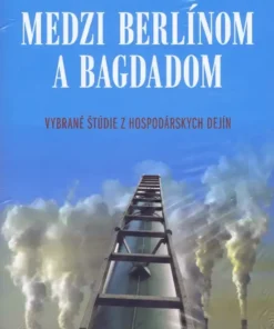 Medzi Berlínom a Bagdadom