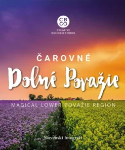 Čarovné Dolné Považie - Magical Lower Považie Region