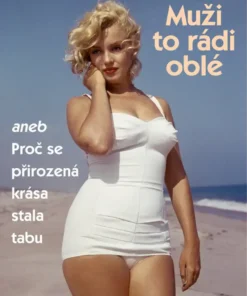 Muži to rádi oblé