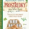 Klášterní léčivé prostředky pro tělo i duši