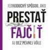 Jednoduchý spôsob, ako prestať fajčiť aj bez pevnej vôle