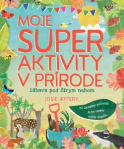 Moje super aktivity v prírode