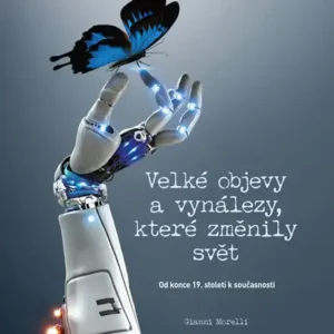 Velké objevy a vynálezy, které změnily svět
