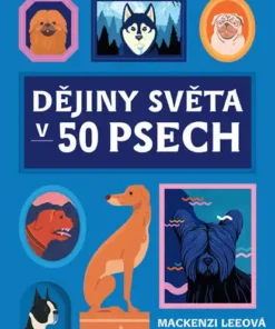 Dějiny světa v 50 psech