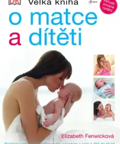 Velká kniha o matce a dítěti