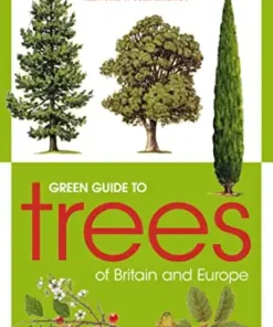 Green Guide to Trees Of Britain And Europe