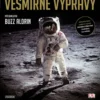 Vesmírné výpravy - Od prvních krůčků po práh mezihvězdného prostoru