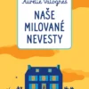 Naše milované nevesty