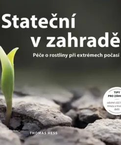 Stateční v zahradě