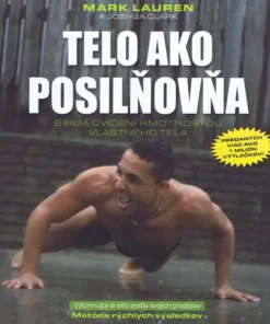 Telo ako posilňovňa