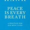 Peace Is Every Breath