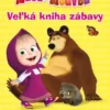 Máša a medveď - Veľká kniha zábavy