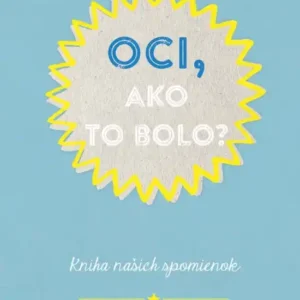 Oci, ako to bolo?