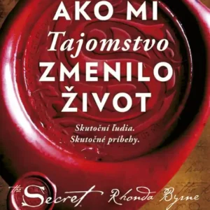 Ako mi Tajomstvo zmenilo život