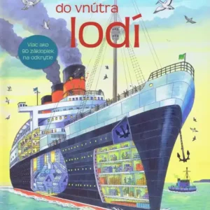 Nazrite do vnútra lodí