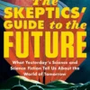 Skeptics' Guide to the Future