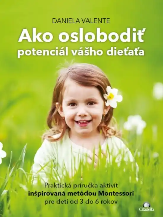 Ako oslobodiť potenciál vášho dieťaťa