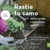 Rastie to samo – alebo treba s tým niečo robiť?