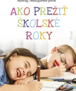 Ako prežiť školské roky