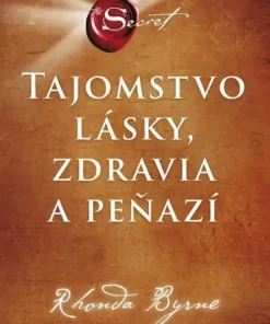 Tajomstvo lásky, zdravia a peňazí