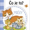 Čo je to? Mačky