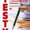 Nové testy zo slovenského jazyka a literatúry pre 9. ročník základných škôl a 4. ročník gymnázií s osemročným štúdiom