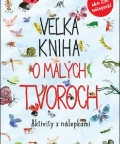 Veľká kniha o malých tvoroch