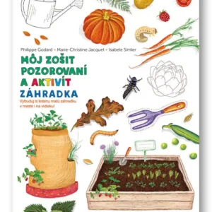 Môj zošit pozorovaní a aktivít Záhradka