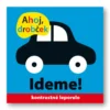 Ahoj drobček - Ideme!