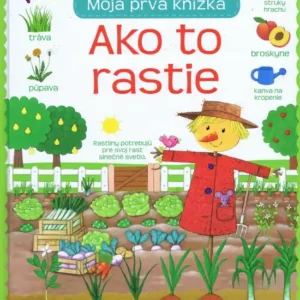 Ako to rastie - Moja prvá knižka