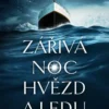 Zářivá noc hvězd a ledu