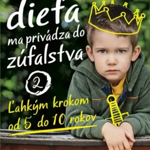 Moje vymodlené dieťa ma privádza do zúfalstva 2