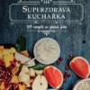 Superzdravá kuchařka