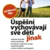 Úspěšní vychovávají své děti jinak