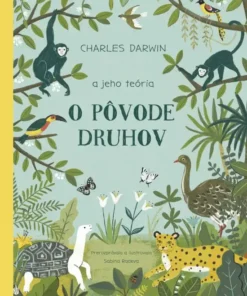 Charles Darwin a jeho teória O pôvode druhov