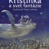 Kristínka a svet fantázie