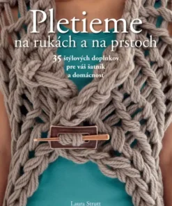 Pletieme na rukách a na prstoch