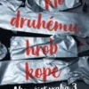 Kto druhému hrob kope