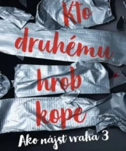 Kto druhému hrob kope