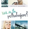 Vieš, že ťa potrebujem?