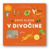 Prvé slová - V divočine