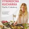 Výnimočná kuchárka Vlaďky Čobrdovej