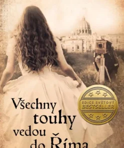 Všechny touhy vedou do Říma
