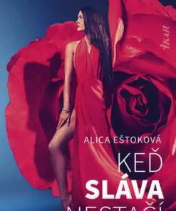 Keď sláva nestačí